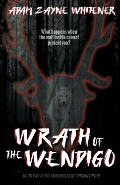 Wrath of the Wendigo - Whitener, Adam Zayne