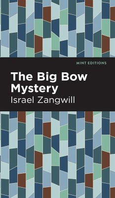 The Big Bow Mystery - Zangwill, Israel