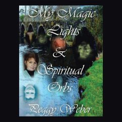 My Magic Lights & Spiritual Orbs - Weber, Peggy