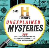 2023 History Channel Unexplained Mysteries Boxed Calendar: 365 Days of Inexplicable Events, Strange Disappearances, and Baffling Phenomena