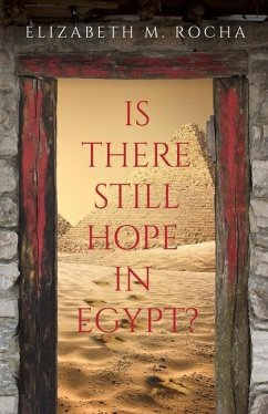 Is There Still Hope in Egypt? - Rocha, Elizabeth M.