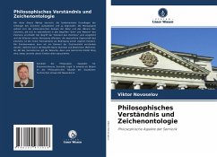 Philosophisches Verständnis und Zeichenontologie - Novoselov, Viktor