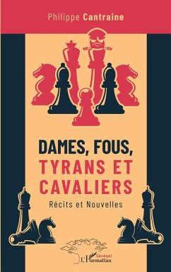 Dames, fous, tyrans et cavaliers - Cantraine, Philippe