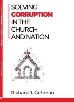 Solving Corruption in the Church and Nation - Gehman, Richard J