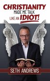 Christianity Made Me Talk Like an Idiot