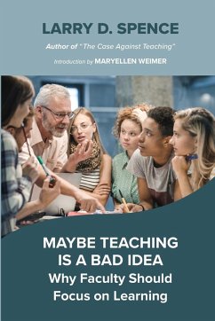 Maybe Teaching is a Bad Idea - Spence, Larry D