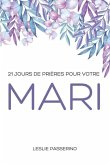 21 jours de prières pour votre mari