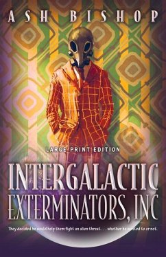 Intergalactic Exterminators, Inc - Bishop, Ash; Bishop, Ash