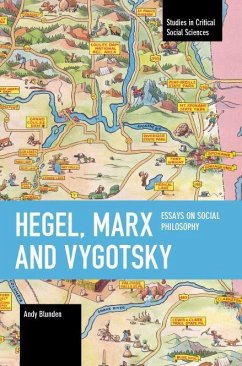 Hegel, Marx and Vygotsky - Blunden, Andy