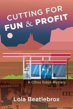 Cutting for Fun & Profit: A Citrus Salon Mystery Volume 2 - Beatlebrox, Lola