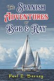 The Spanish Adventures of Bob & Ray