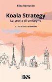 Koala Strategy - La storia di un sogno