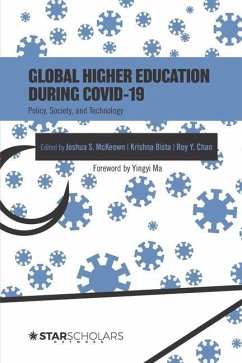 Global Higher Education During COVID-19: Policy, Society, and Technology - Bista, Krishna; Chan, Roy Y.; McKeown, Joshua S.
