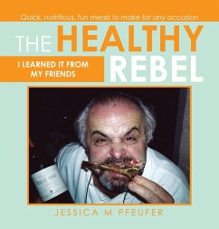 The Healthy Rebel - Pfeufer, Jessica M