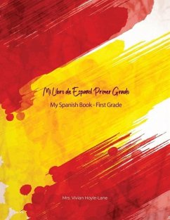 Mi Libro de Español - Primer Grado: My First Spanish Book - First Grade - Hoyle-Lane, Vivian