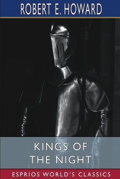 Kings of the Night (Esprios Classics) - Howard, Robert E.