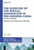 The Exercise of the Spatial Imagination in Pre-Modern China (eBook, ePUB)