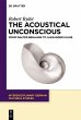 The Acoustical Unconscious (eBook, ePUB) - Bild 1