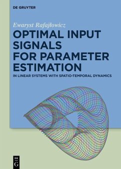 Optimal Input Signals for Parameter Estimation (eBook, ePUB) - Rafajlowicz, Ewaryst