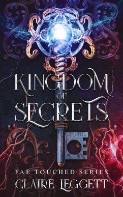 Kingdom of Secrets (Fae Touched, #1) (eBook, ePUB) - Leggett, Claire