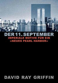 Der 11. September: Imperiale Motive für ein »Neues Pearl Harbor« (peace press article series)