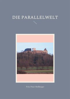 Die Parallelwelt - Heßberger, Fritz Peter