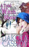 A Total Witch Show (Witchless in Seattle Mysteries) (eBook, ePUB)