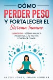 Cómo Perder Peso y Fortalecer el Sistema Inmune (eBook, ePUB)