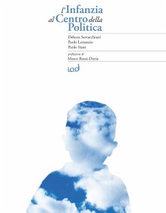 L'infanzia al centro della politica (eBook, ePUB) - DEBORA, SERRACCHIANI; PAOLO, LATTANZIO; PAOLO, SIANI