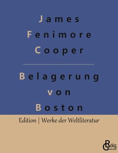 Belagerung von Boston - Cooper, James Fenimore
