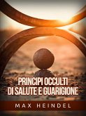 Principi occulti di Salute e Guarigione (Tradotto) (eBook, ePUB)
