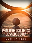 Princípios ocultistas de Saúde e Cura (Traduzido) (eBook, ePUB)