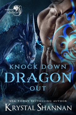 Knock Down Dragon Out (eBook, ePUB) - Shannan, Krystal