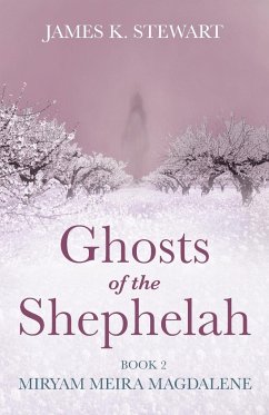 Ghosts of the Shephelah, Book 2 - Stewart, James K.