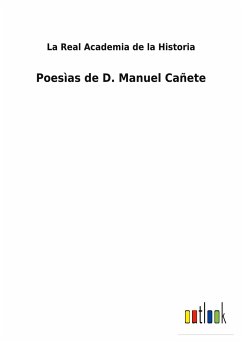 Poesìas de D. Manuel Cañete - La Real Academia De La Historia