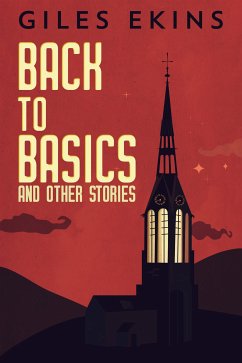 Back To Basics And Other Stories (eBook, ePUB) - Ekins, Giles