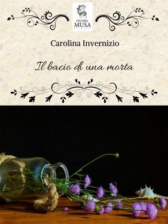 Il bacio di una morta (eBook, ePUB) - Invernizio, Carolina