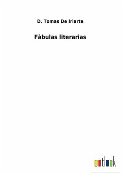 Fàbulas literarias - de Iriarte, D. Tomas