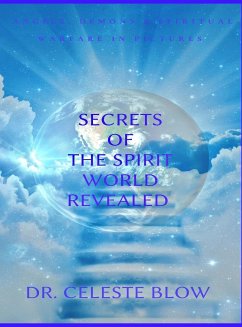 Secrets of the Spirit World Revealed - Blow, Celeste