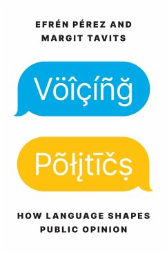 Voicing Politics (eBook, PDF) - Pérez, Efrén; Tavits, Margit