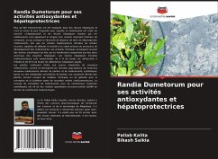 Randia Dumetorum pour ses activités antioxydantes et hépatoprotectrices - Kalita, Pallab;Saikia, Bikash