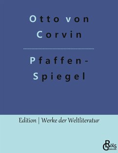 Pfaffenspiegel - Corvin-Wiersbitzki, Otto Julius Bernhard von
