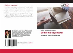 El dilema coyuntural - Pérez Arenas, Agustín Santiago