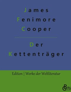 Der Kettenträger - Cooper, James Fenimore