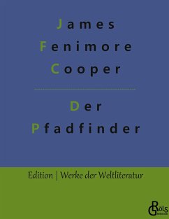 Der Pfadfinder - Cooper, James Fenimore