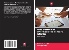 Uma questão de intermediação bancária islâmica - Ben Ali, Wissem;Ahmadi, Zied