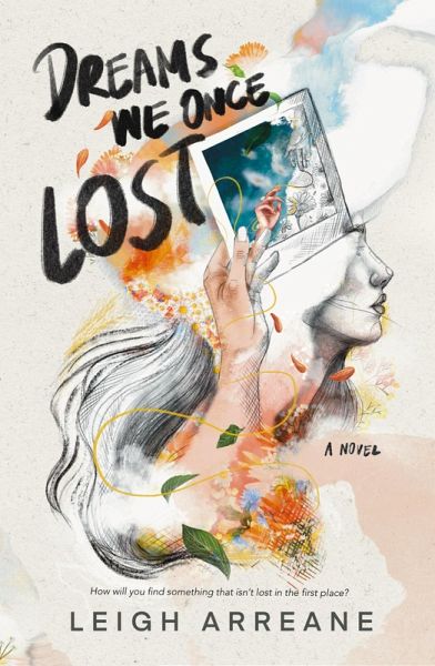 Dreams We Once Lost (eBook, ePUB) Dreams We Once Lost (eBook, ePUB)