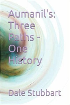 Aumanil's: Three Paths - One History (eBook, ePUB) - Stubbart, Dale