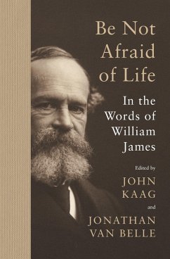 Be Not Afraid of Life (eBook, PDF) - James, William