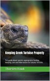 Keeping Greek Tortoise Properly (eBook, ePUB)